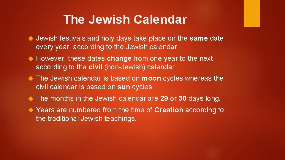 The Jewish Calendar Jewish festivals and holy days take place on the same date