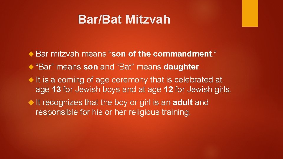 Bar/Bat Mitzvah Bar mitzvah means “son of the commandment. ” “Bar” means son and