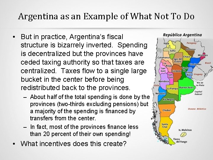 Argentina as an Example of What Not To Do • But in practice, Argentina’s