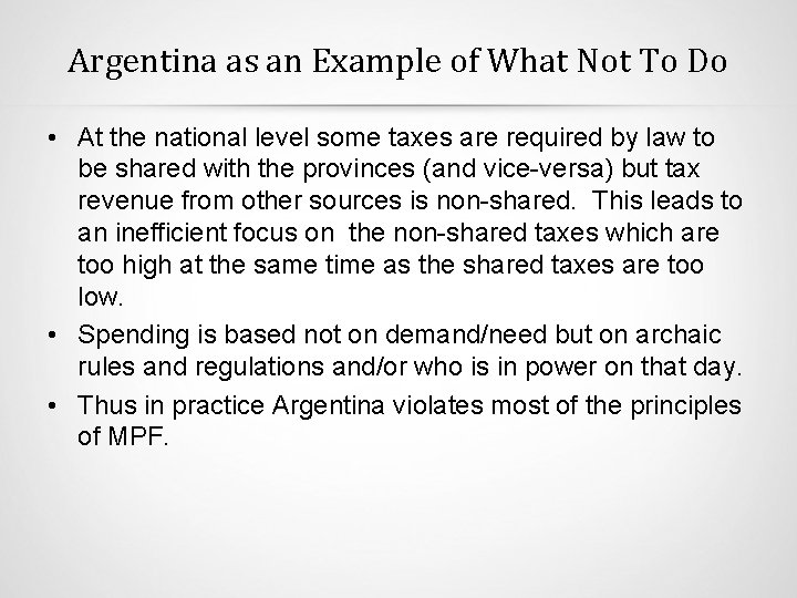 Argentina as an Example of What Not To Do • At the national level