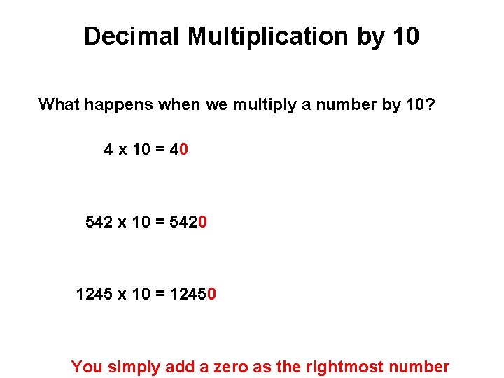 Decimal Multiplication by 10 What happens when we multiply a number by 10? 4