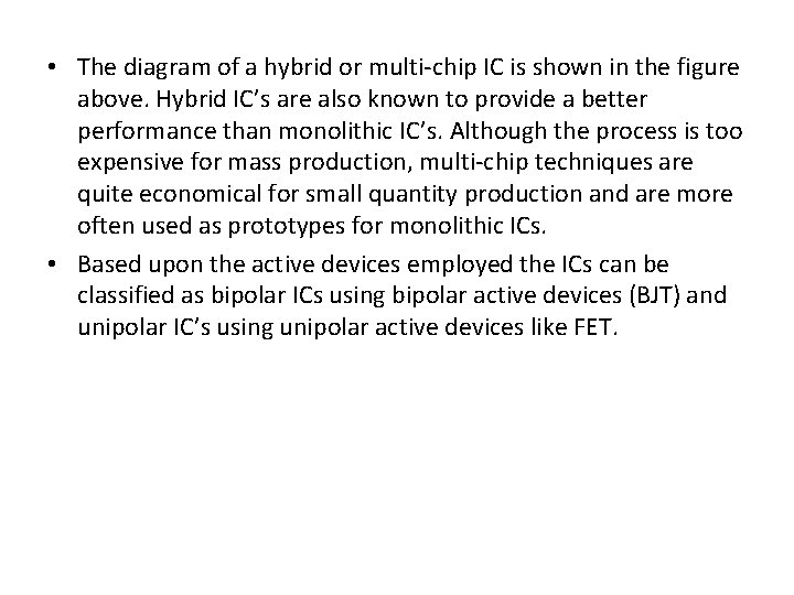  • The diagram of a hybrid or multi-chip IC is shown in the