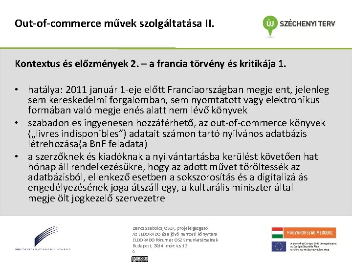 Out-of-commerce művek szolgáltatása II. Kontextus és előzmények 2. – a francia törvény és kritikája