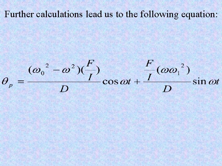 Further calculations lead us to the following equation: 