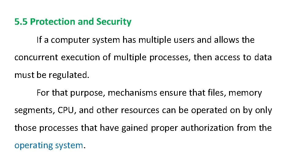 5. 5 Protection and Security If a computer system has multiple users and allows