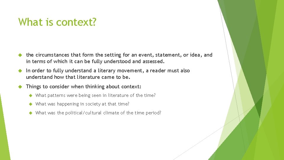 What is context? the circumstances that form the setting for an event, statement, or