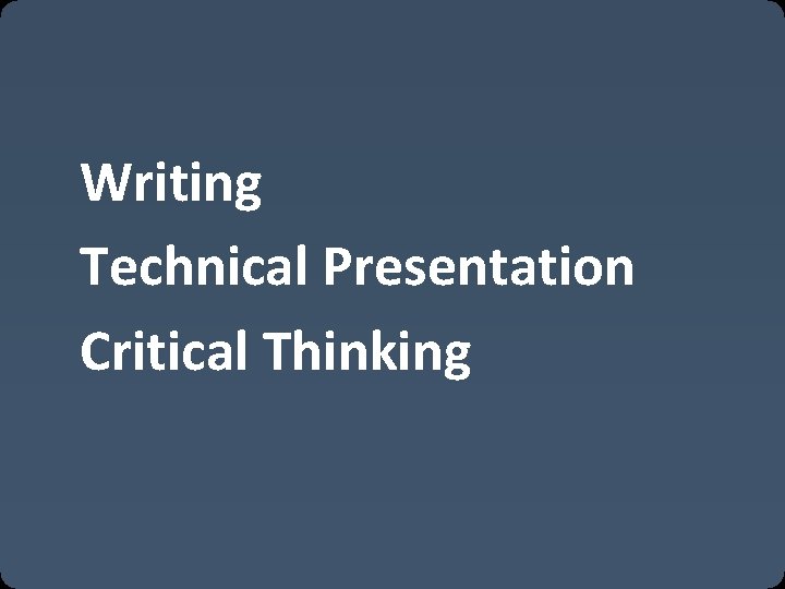 Writing Technical Presentation Critical Thinking 