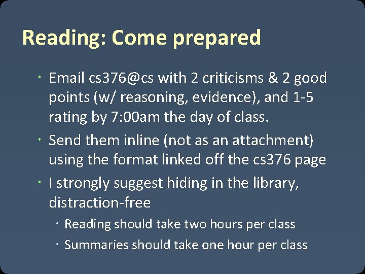 Reading: Come prepared Email cs 376@cs with 2 criticisms & 2 good points (w/