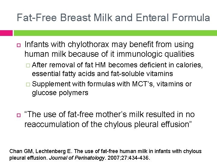 Fat-Free Breast Milk and Enteral Formula Infants with chylothorax may benefit from using human