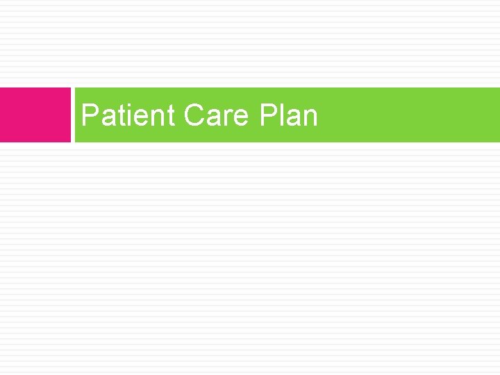 Patient Care Plan 