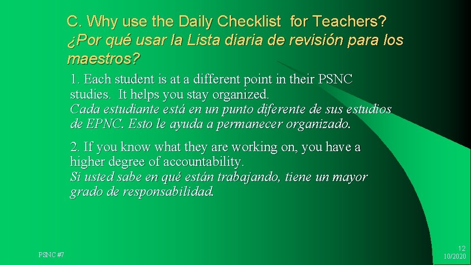 C. Why use the Daily Checklist for Teachers? ¿Por qué usar la Lista diaria