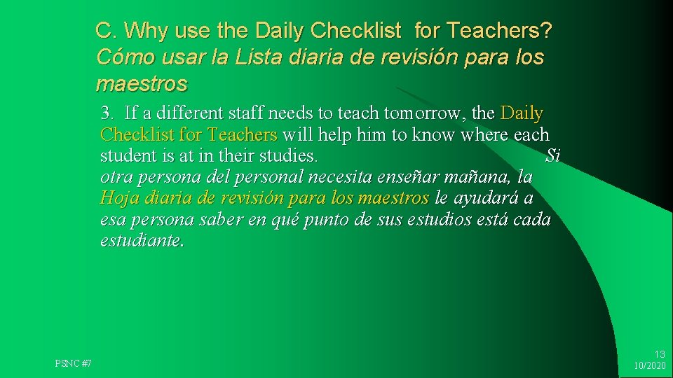 C. Why use the Daily Checklist for Teachers? Cómo usar la Lista diaria de