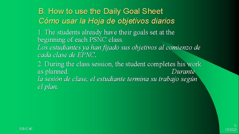 B. How to use the Daily Goal Sheet Cómo usar la Hoja de objetivos