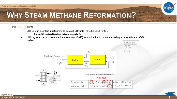 WHY STEAM METHANE REFORMATION? INTRODUCTION – SOFCs can do internal reforming to convert CH