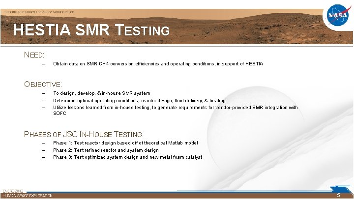 HESTIA SMR TESTING NEED: – Obtain data on SMR CH 4 conversion efficiencies and