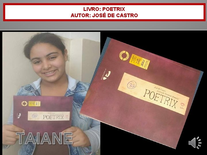 LIVRO: POETRIX AUTOR: JOSÉ DE CASTRO TAIANE 