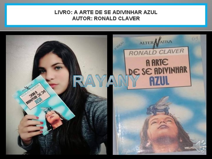 LIVRO: A ARTE DE SE ADIVINHAR AZUL AUTOR: RONALD CLAVER RAYANY 