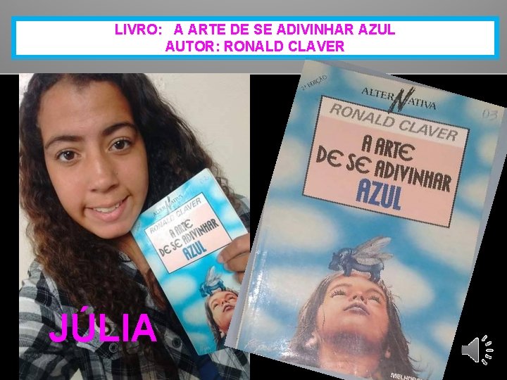 LIVRO: A ARTE DE SE ADIVINHAR AZUL AUTOR: RONALD CLAVER JÚLIA 