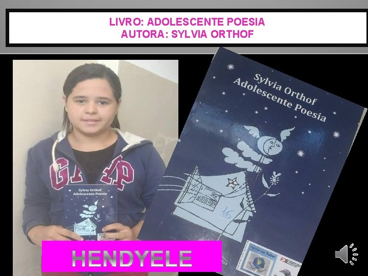 LIVRO: ADOLESCENTE POESIA AUTORA: SYLVIA ORTHOF 