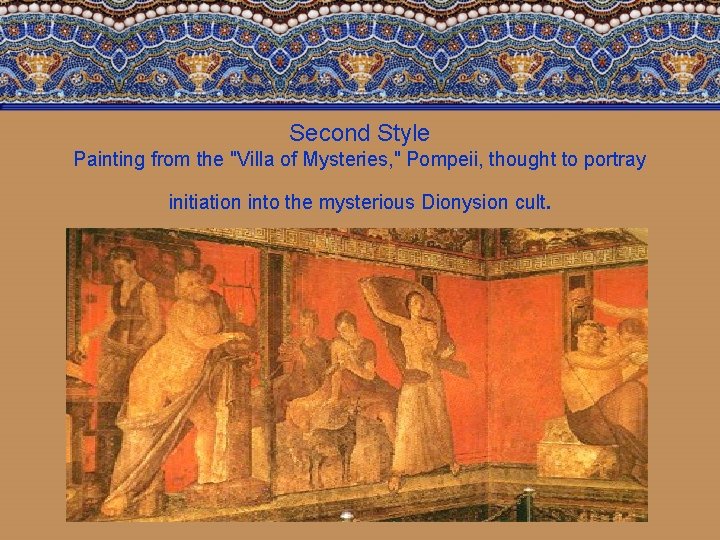 Second Style Painting from the "Villa of Mysteries, " Pompeii, thought to portray initiation