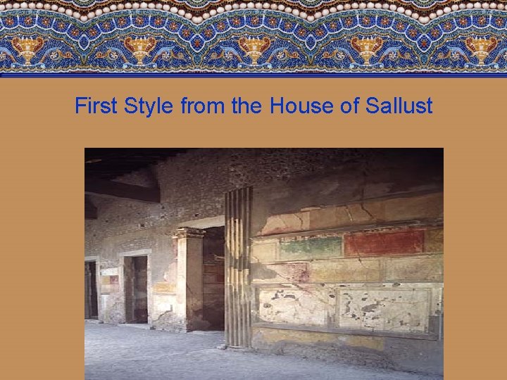 First Style from the House of Sallust 