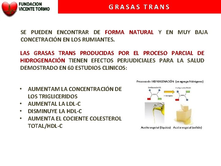 GRASAS TRANS SE PUEDEN ENCONTRAR DE FORMA NATURAL Y EN MUY BAJA CONCETRACIÓN EN