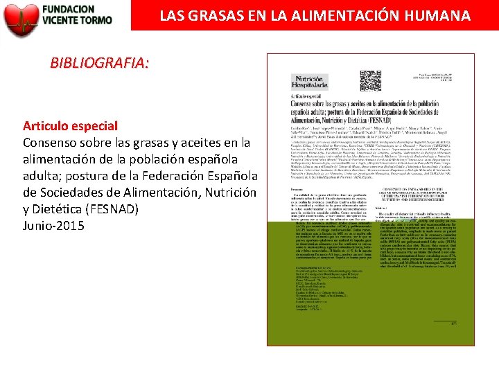 LAS GRASAS EN LA ALIMENTACIÓN HUMANA BIBLIOGRAFIA: Articulo especial Consenso sobre las grasas y