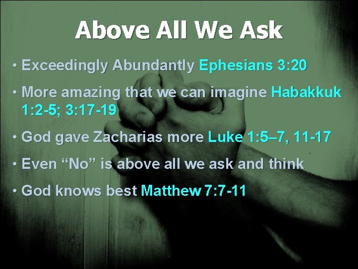 Above All We Ask • Exceedingly Abundantly Ephesians 3: 20 • More amazing that