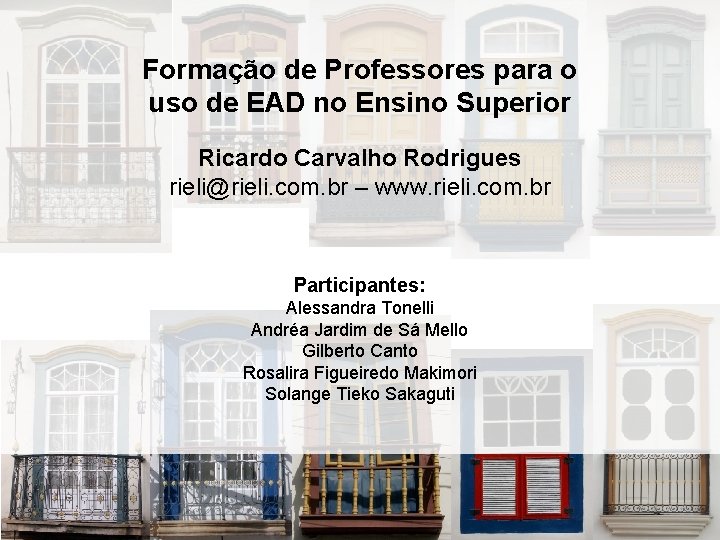 Formação de Professores para o uso de EAD no Ensino Superior Ricardo Carvalho Rodrigues