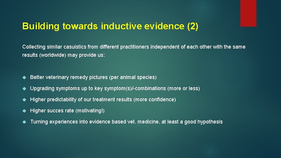 Building towards inductive evidence (2) Collecting similar casuistics from different practitioners independent of each