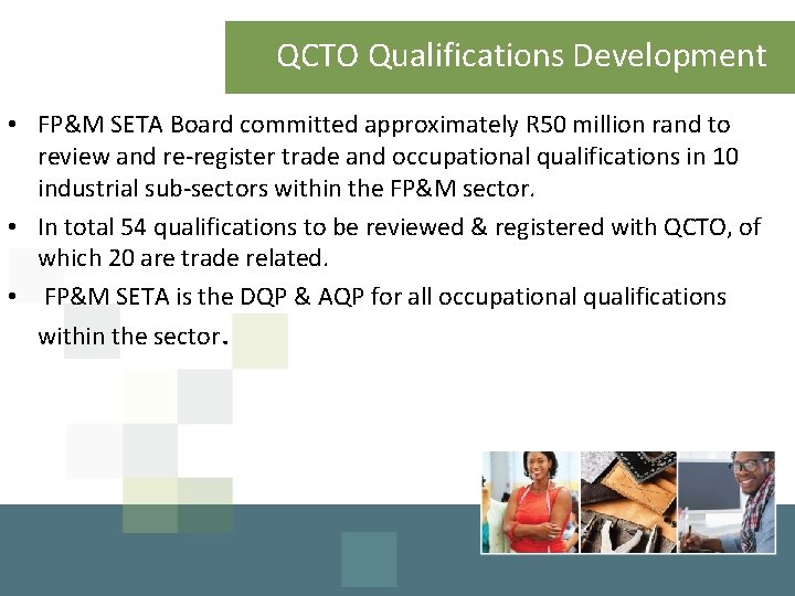 QCTO Qualifications Development • FP&M SETA Board committed approximately R 50 million rand to