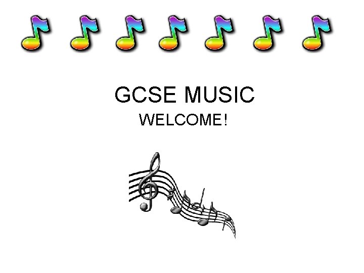 GCSE MUSIC Course Outline We follow the