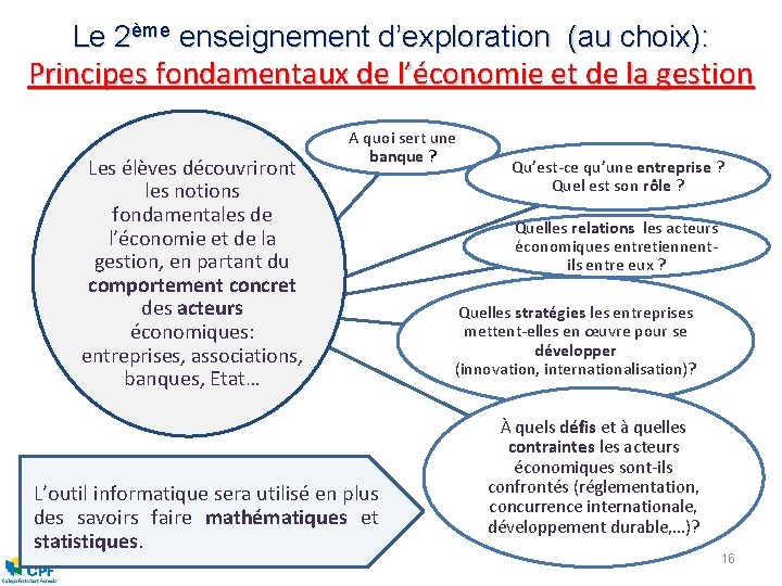 Le 2ème enseignement d’exploration (au choix): Principes fondamentaux de l’économie et de la gestion