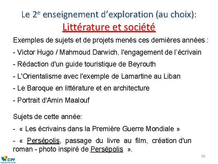 Le 2 e enseignement d’exploration (au choix): Littérature et société Exemples de sujets et