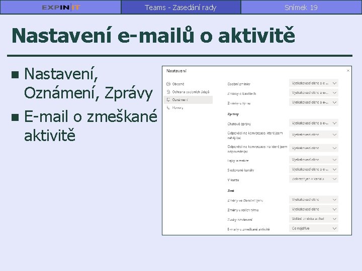 Teams - Zasedání rady Snímek 19 Nastavení e-mailů o aktivitě Nastavení, Oznámení, Zprávy n