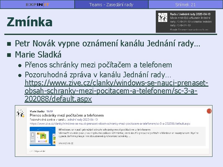 Teams - Zasedání rady Snímek 21 Zmínka n n Petr Novák vypne oznámení kanálu