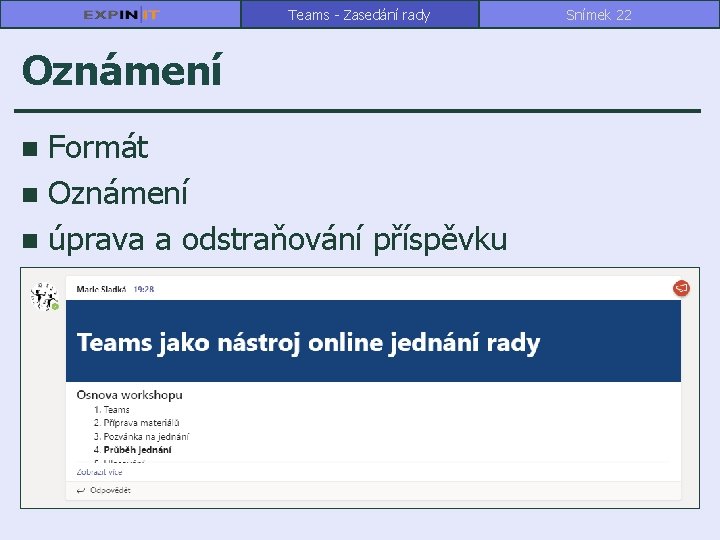 Teams - Zasedání rady Oznámení Formát n Oznámení n úprava a odstraňování příspěvku n