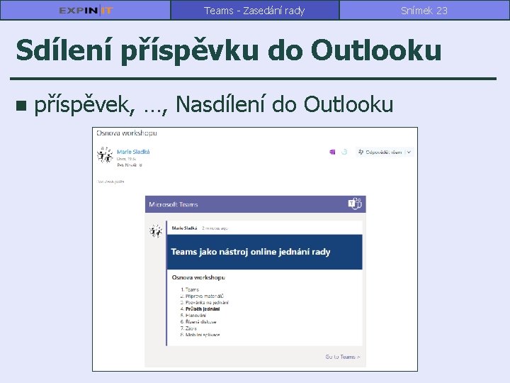Teams - Zasedání rady Snímek 23 Sdílení příspěvku do Outlooku n příspěvek, …, Nasdílení