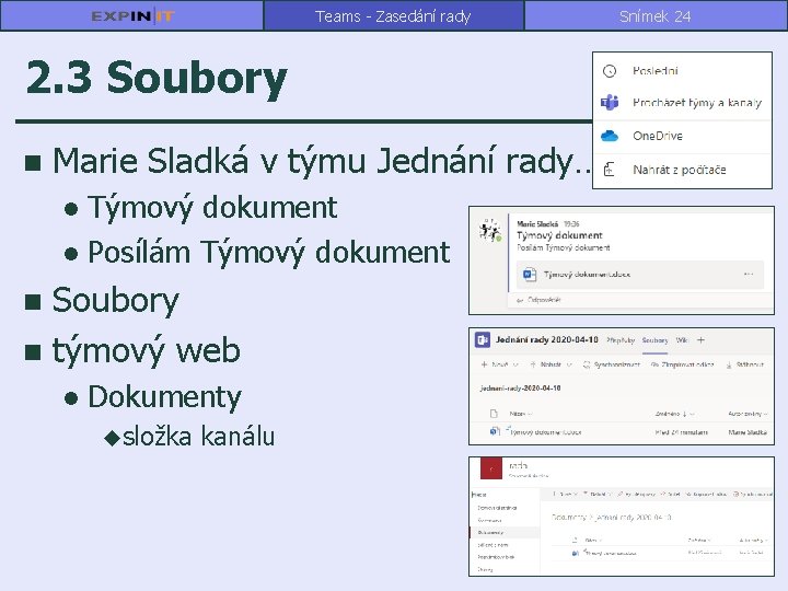 Teams - Zasedání rady 2. 3 Soubory n Marie Sladká v týmu Jednání rady…