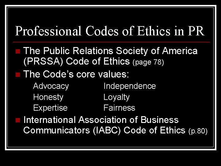 Professional Codes of Ethics in PR The Public Relations Society of America (PRSSA) Code