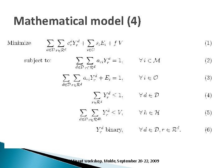 Mathematical model (4) DOMinant workshop, Molde, September 20 -22, 2009 