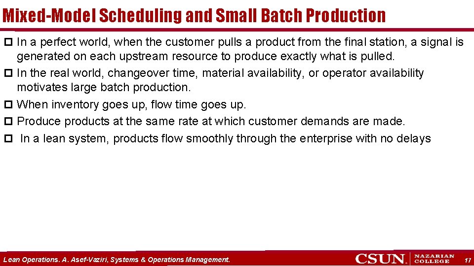 Mixed-Model Scheduling and Small Batch Production p In a perfect world, when the customer