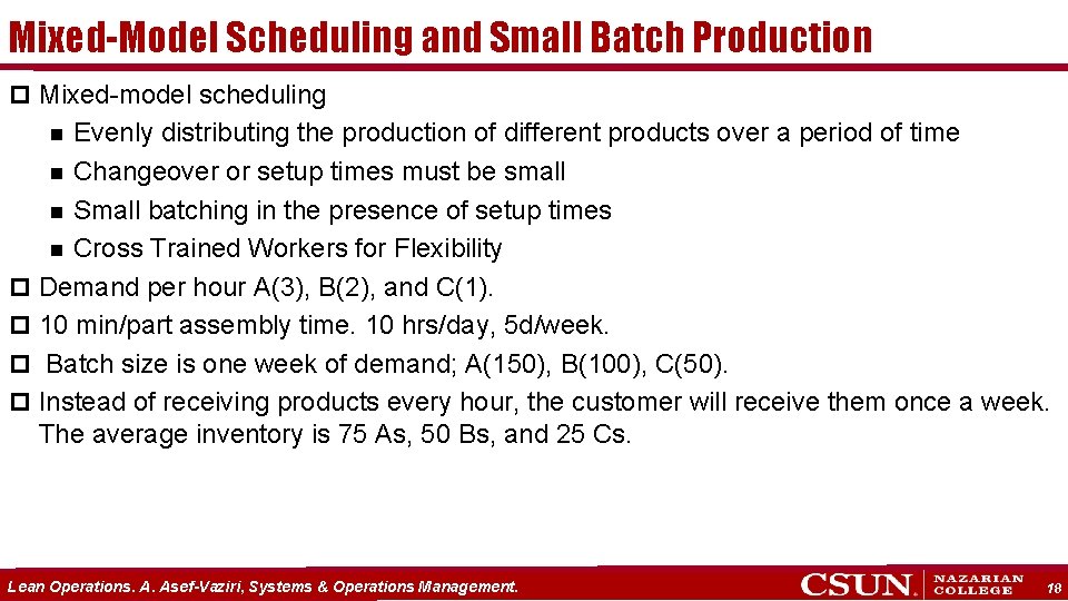 Mixed-Model Scheduling and Small Batch Production p Mixed-model scheduling Evenly distributing the production of