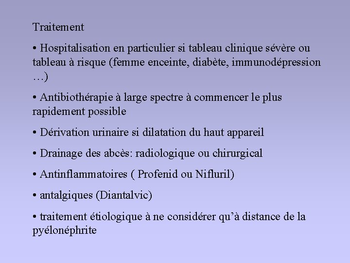 Traitement • Hospitalisation en particulier si tableau clinique sévère ou tableau à risque (femme