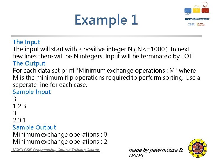 Example 1 The Input The input will start with a positive integer N (