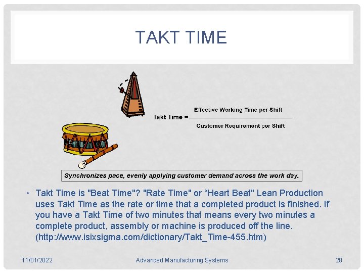 TAKT TIME • Takt Time is "Beat Time"? "Rate Time" or “Heart Beat" Lean