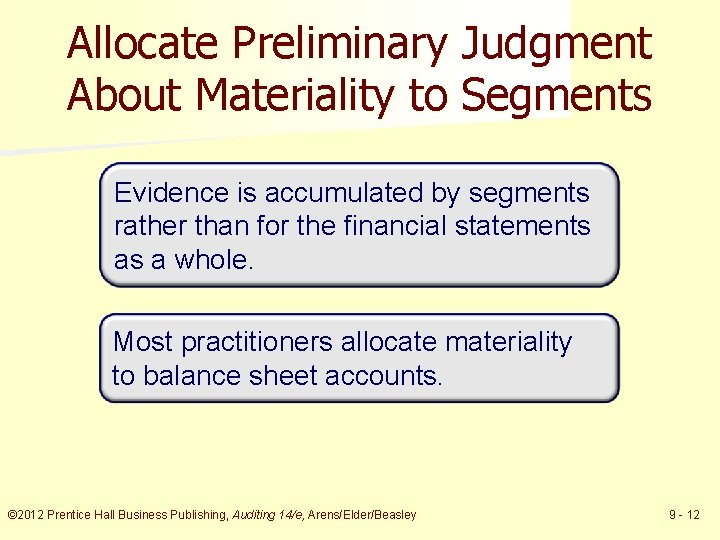 Allocate Preliminary Judgment About Materiality to Segments Evidence is accumulated by segments rather than