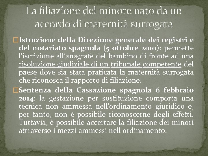 La filiazione del minore nato da un accordo di maternità surrogata �Istruzione della Direzione La filiazione del minore nato da un accordo di maternità surrogata �Istruzione della Direzione
