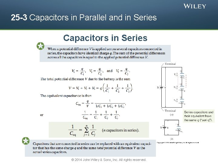 25 -3 Capacitors in Parallel and in Series Capacitors in Series © 2014 John