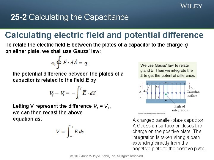25 -2 Calculating the Capacitance Calculating electric field and potential difference To relate the